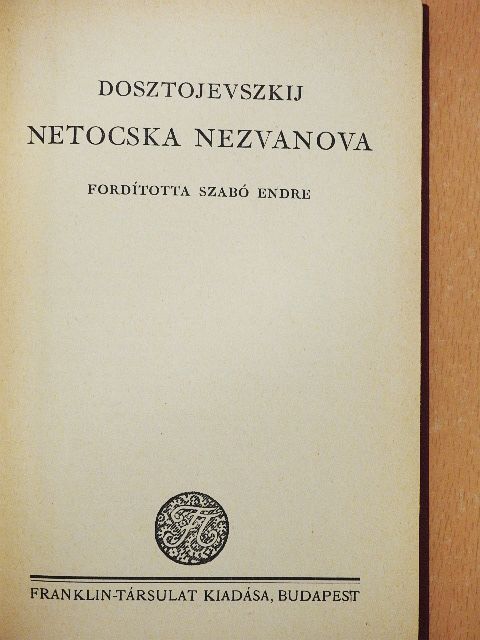 Fjodor Mihajlovics Dosztojevszkij - Netocska Nezvanova [antikvár]