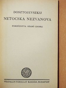Fjodor Mihajlovics Dosztojevszkij - Netocska Nezvanova [antikvár]