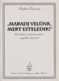GODFRIED DANNEELS - Maradj velünk, mert esteledik [antikvár]