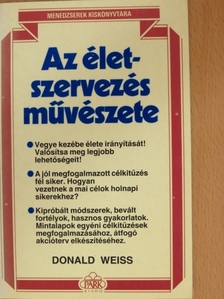 Donald Weiss - Az életszervezés művészete [antikvár]