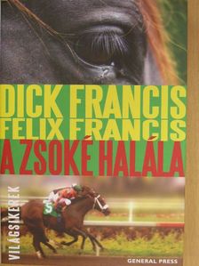 Dick Francis - A zsoké halála [antikvár]