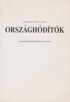 Marschalkó Lajos - Országhódítók [antikvár]