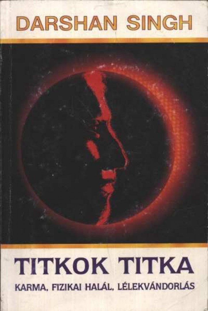 Sant Darshan Singh - Titkok titka [antikvár]