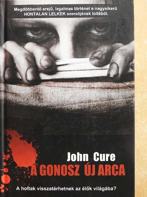 John Cure - A gonosz új arca [antikvár]