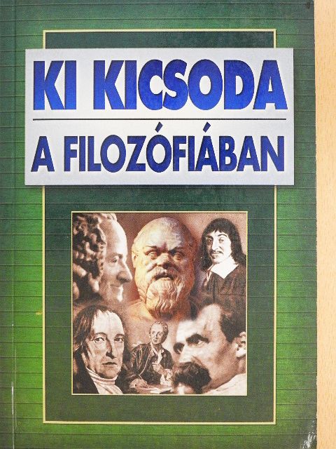 Ki kicsoda a filozófiában [antikvár]