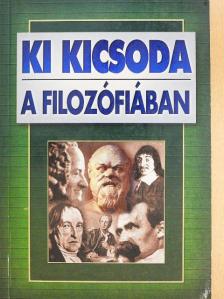 Ki kicsoda a filozófiában [antikvár]