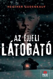 Heather Gudenkauf - Az éjjeli látogató [eKönyv: epub, mobi]