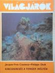 Jacques-Yves Cousteau - Kincskeresés a tenger mélyén [antikvár]