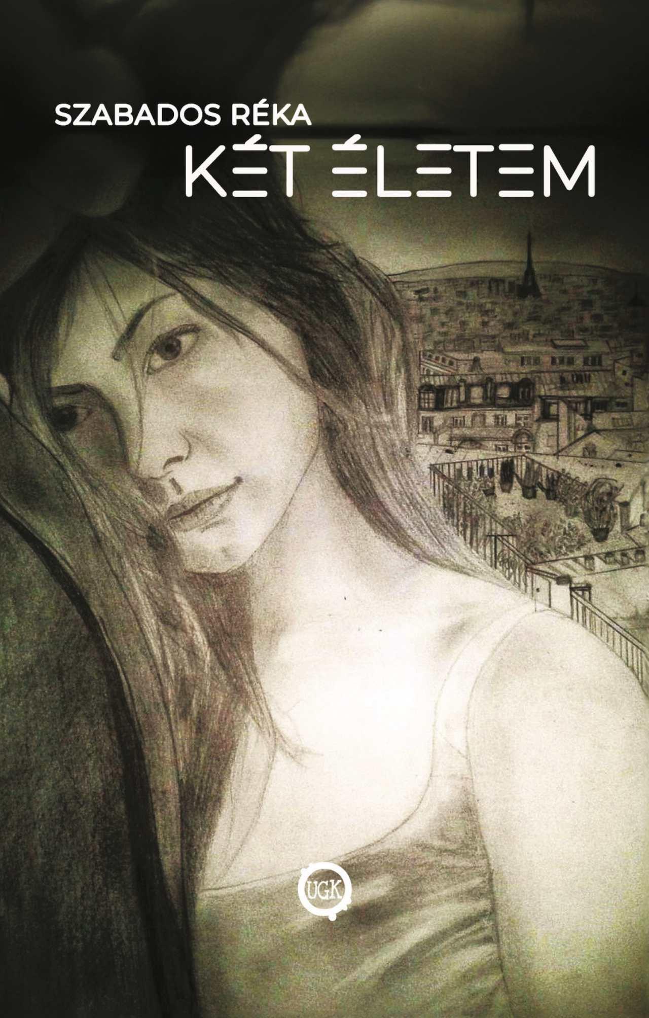 Szabados Réka - Két életem [szépséghibás]