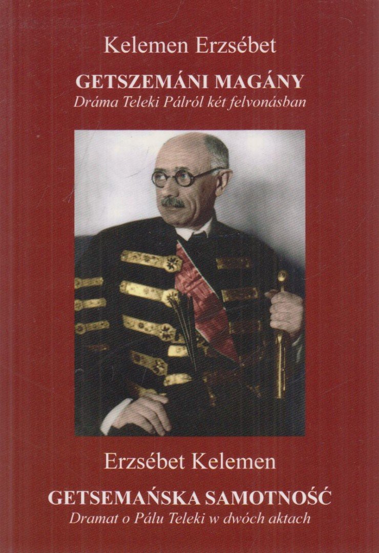 Kelemen Erzsébet - Getszemáni magány / Getsemanska samotnosc (dedikált) [antikvár]