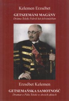 Kelemen Erzsébet - Getszemáni magány / Getsemanska samotnosc (dedikált) [antikvár]
