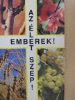 Szenthelyi-Molnár István - Emberek! Az élet szép! [antikvár]