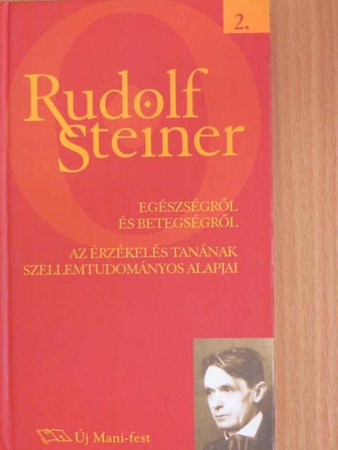 Rudolf Steiner - Egészségről és betegségről [antikvár]