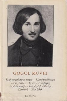 Gogol, Nyikolaj Vaszilijevics - Gogol művei I. [antikvár]