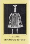 Herbert Kühn - Abstrakte Kunst der Vorzeit [antikvár]
