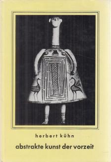 Herbert Kühn - Abstrakte Kunst der Vorzeit [antikvár]