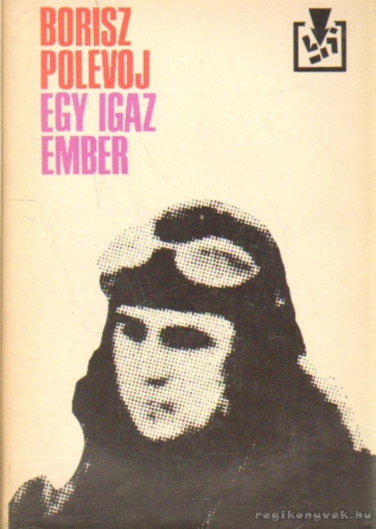 BORISZ POLEVOJ - Egy igaz ember [antikvár]