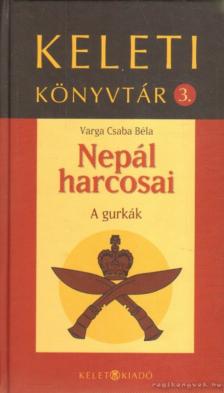 Varga Csaba Béla - Nepál harcosai [antikvár]