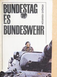 Nógrádi György - Bundestag és Bundeswehr [antikvár]