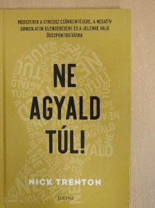 Nick Trenton - Ne agyald túl! [antikvár]