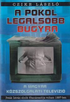 Czike László - A pokol legalsóbb bugyra [antikvár]