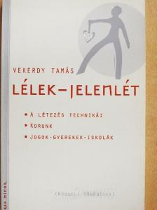 Vekerdy Tamás - Lélek-jelenlét [antikvár]