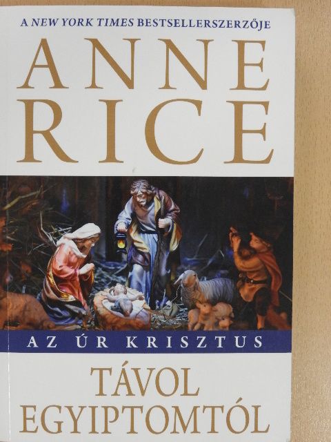 Anne Rice - Távol Egyiptomtól [antikvár]