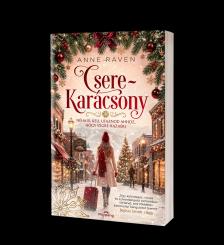 Anne Raven - Csere-Karácsony