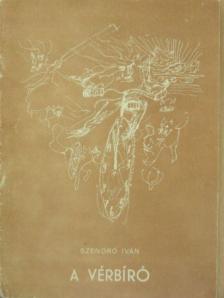 Szendrő Iván - A vérbíró [antikvár]