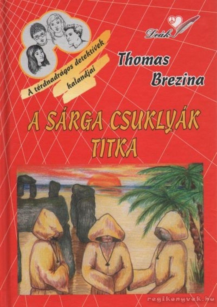 A sárga csuklyák titka [antikvár]