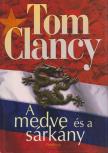 Tom Clancy - A medve és a sárkány [antikvár]