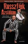 Ambrus Attila, Berki Krisztián, Karizs Tamás - Rosszfiúk Ázsiában