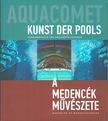 Kovács Róbert, Fülöp Viktor - A medencék művészete / Kunst der Pools [antikvár]