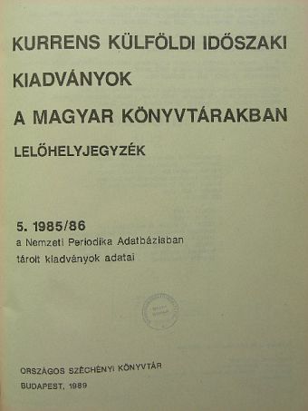Beck Ivánné - Kurrens külföldi időszaki kiadványok a magyar könyvtárakban [antikvár]