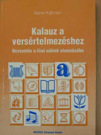 Bene Kálmán - Kalauz a versértelmezéshez [antikvár]