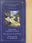 The Gospel According to Luke/The Acts of the Apostles/Paul's Letter to the Romans [antikvár]