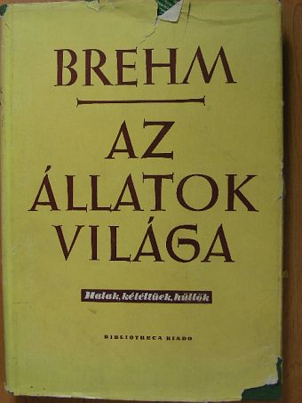 A. E. Brehm - Brehm - Az állatok világa II. [antikvár]