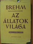 A. E. Brehm - Brehm - Az állatok világa II. [antikvár]