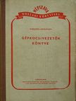 A. V. Karjagin - Gépkocsivezetők könyve [antikvár]