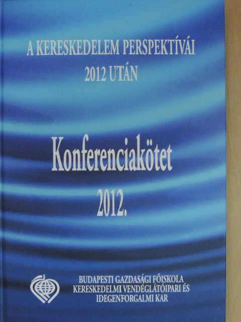 Bartha Andrea - A kereskedelem perspektívái 2012 után [antikvár]