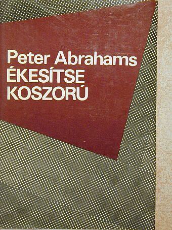 Peter Abrahams - Ékesítse koszorú [antikvár]