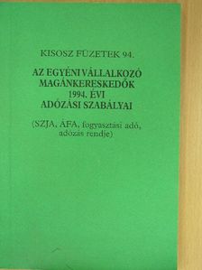 Dr. Kristóf Andrásné - Az egyéni vállalkozó magánkereskedők 1994. évi adózási szabályai [antikvár]