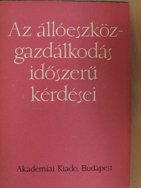 Artur Bodag - Az állóeszköz-gazdálkodás időszerű kérdései [antikvár]