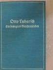 Otto Lubarsch - Ein bewegtes Gelehrtenleben (gótbetűs) [antikvár]