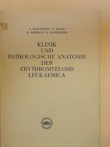 J. Spielmann - Klinik und Pathologische Anatomie der Erythromyelosis Leukaemica [antikvár]
