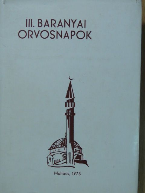 Béke O. - III. Baranyai Orvosnapok Tudományos Konferenciája [antikvár]