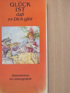 Glück ist daß es dich gibt [antikvár]