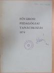 Dr. Alföldy Árpád - Fővárosi Pedagógiai Tanácskozás 1974 [antikvár]