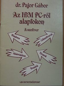 Dr. Pajor Gábor - Az IBM PC-ről alapfokon [antikvár]