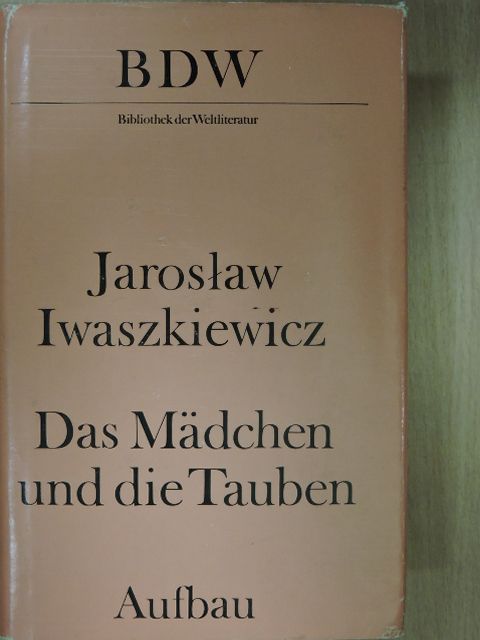 Jaroslaw Iwaszkiewicz - Das Mädchen und die Tauben [antikvár]